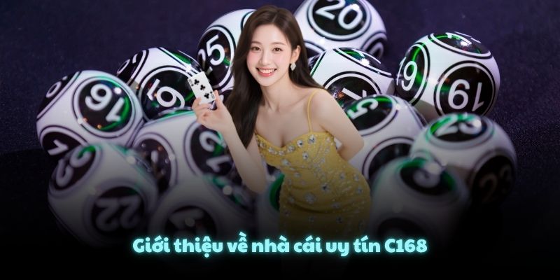 Giới thiệu về nhà cái uy tín C168